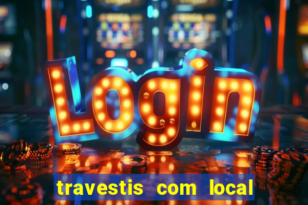 travestis com local em porto alegre